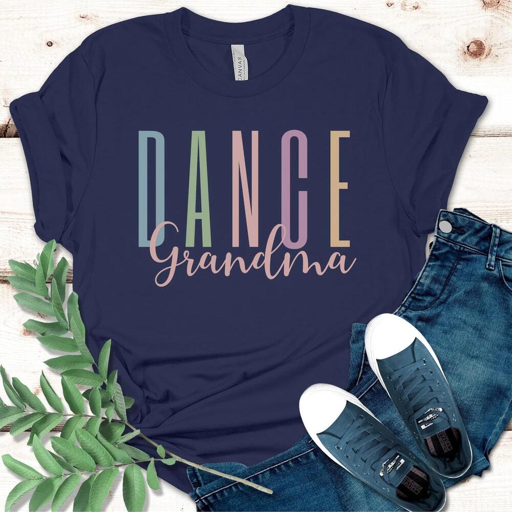 Dance Grandma Shirt, Shirt For Dancer Grandma Mothers Day  t-shirt